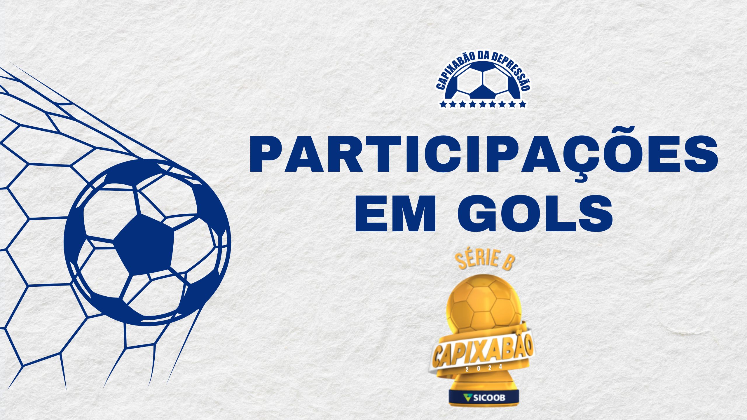 Participações em gols do Capixabão Série B 2024