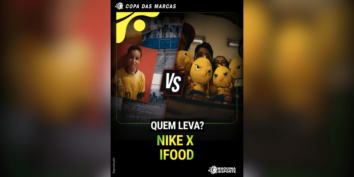 Duelo de gigantes: Nike e iFood brigam pelo título de melhor campanha da Copa