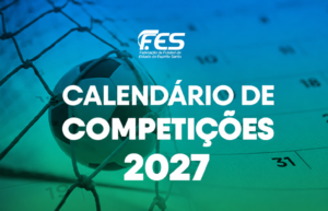 Capixaba 2027: FES detalha 16 torneios e Capixabão com 15 datas